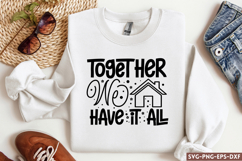 Together we have it all SVG, Family SVG Product Image 1