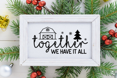 Together We Have It All Sign SVG, Farmhouse Christmas Sign Product Image 2