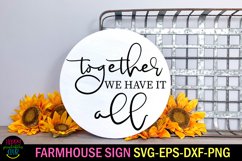 Together We Have It All SVG I Farmhouse Family Quotes SVG