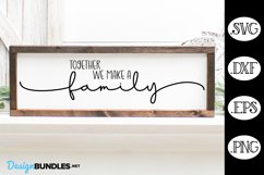 Together We Make A Family SVG, Family SVG Product Image 1
