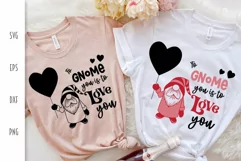To Gnome You is to Love You SVG - Valentine Gnomes Cut File Product Image 1