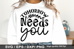 Tomorrow Needs You - Kindness SVG Design Product Image 1