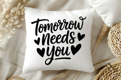 Tomorrow Needs You SVG | Mental Health SVG Product Image 5