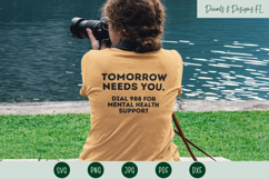 Tomorrow Needs You | 988 | Mental Health SVG Product Image 1