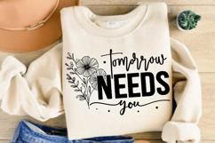 Tomorrow Needs You SVG Design Product Image 2