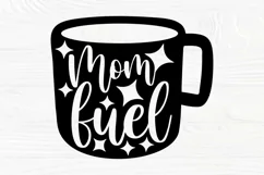 Mom Fuel svg | Coffee Mug Svg | Mom Svg Cut File | Cricut Product Image 5