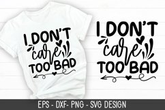 Too bad I don&#039;t care SVG - Sassy SVG Design Product Image 1