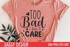 Too bad i don&#039;t care SVG Product Image 1