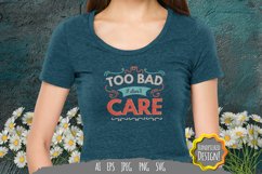 Too Bad I Don't Care SVG Product Image 1