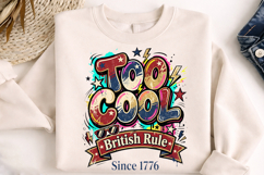 too cool for british rule, 1776 png, patriotic shirt design, 4th of july sublimation, funny american history, independence day png, usa 250th anniversary, revolutionary war svg, patriotic eagle png, liberty 250 png