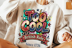 too cool for british rule, 1776 png, patriotic shirt design, 4th of july sublimation, funny american history, independence day png, usa 250th anniversary, revolutionary war svg, patriotic eagle png, liberty 250 png