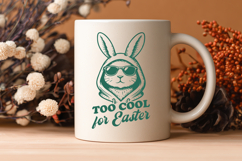Too Cool for Easter SVG PNG Funny Bunny Easter Shirt Design Product Image 3