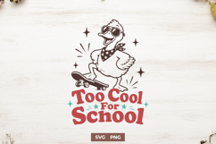 Too Cool for School SVG PNG, Cool Goose Skateboard Design Product Image 1
