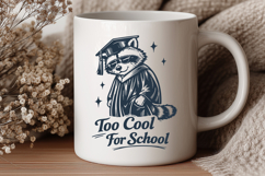 Too Cool For School SVG - Funny Graduation Raccoon PNG Product Image 3