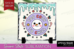 Too Cozy To Chill Xmas Slate PNG Christmas Square Slate Product Image 1