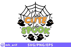 Too Cute to Spook Halloween SVG PNG Design Product Image 1