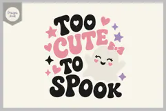 Too Cute to Spook SVG, Cute Ghost SVG, Kawaii Halloween SVG Product Image 1