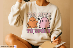 Too Cute To Spook SVG Halloween Cute Ghost PNG T-shirt Product Image 1