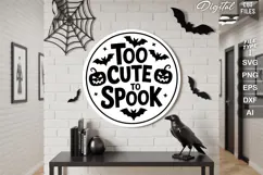 Too Cute To Spook SVG File | Halloween Round Sign SVG Product Image 2