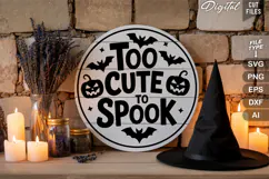 Too Cute To Spook SVG File | Halloween Round Sign SVG Product Image 3
