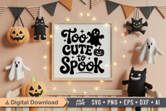 Too Cute To Spook SVG File | Spooky Halloween SVG Product Image 5