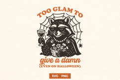 Too Glam To Give A Damn Halloween SVG PNG Glam Witch Raccoon Product Image 1