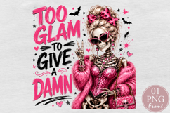 Too Glam To Give A Damn PNG, Glam Skeleton Sublimation Product Image 1