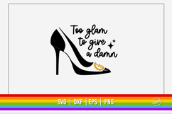 Drag Queen SVG, Too glam to give a damn Product Image 1