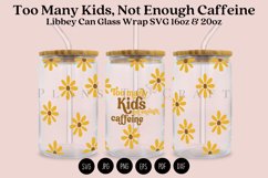 too many kids not enough caffeine libbey beer can glass full wrap svg presized template for 16oz and 20oz glass for Cricut Silhouette and sublimation