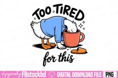 Too Tired for This PNG Product Image 1