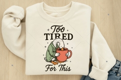 Too Tired for This PNG, Funny Goose Coffee Design png Product Image 8