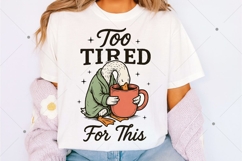 Too Tired for This PNG, Funny Goose Coffee Design png Product Image 3