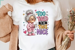 Too Tired Grandma Coffee Quote PNG Sublimation Design Art Product Image 2