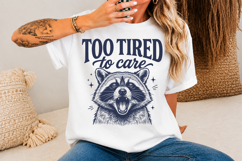 Too Tired to Care Raccoon SVG, Quotes Raccoon Design Product Image 2