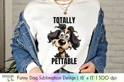 Funny Dog Sublimation | Totally Pettable Dog Shirt Print Product Image 1