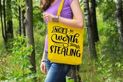 Not Worth Stealing SVG I Tote Bag SVG I Funny Tote SVG I Funny Tote Bag Quotes SVG