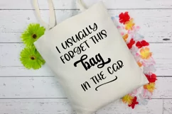 I Usually Forget This Bag In the Car I Tote Bag SVG I Funny Tote SVG I Funny Tote Bag Quotes SVG