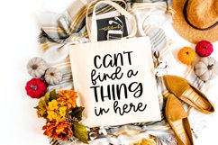 Can&#039;t Find a Thing In Here  I Tote Bag SVG I Funny Tote SVG I Funny Tote Bag Quotes SVG