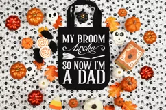 My broom broke so now I'm a dad | Halloween SVG Product Image 3
