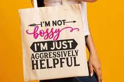 I'm not bossy I'm aggressively helpful Product Image 3
