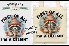Cute Raccoon I'm a Delight - Sublimation Design PNG Product Image 6