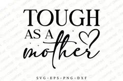 Tough As A Mother SVG Design, Mother's Day SVG Design Product Image 1