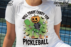 Will Trade Candy For Pickleball PNG Halloween Witch DTF Product Image 2