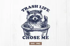 Trash Life Chose Me SVG, Funny Raccoon PNG, Dumpster Life Product Image 1
