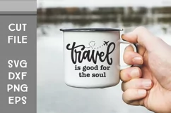 Travel is Good for the Soul, Travel SVG, Hand Lettered SVG Product Image 1