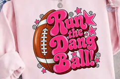 Run The Dang Ball Football PNG Tee Product Image 3