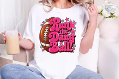 Run The Dang Ball Football PNG Tee Product Image 5