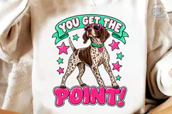 You Get The Point Pointer Dog PNG Tee Product Image 3