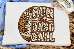 Run The Dang Ball Football PNG Tee Product Image 5