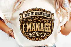 I Don't Get Enough Credit PNG Shirt Product Image 6